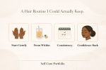 A 3:2 infographic titled “A Hair Routine I Could Actually Keep” on a soft beige background. Four illustrated icons appear in rounded square frames: open hands labeled “Start Gently,” a smoothie and supplement labeled “From Within,” a calendar with checkmarks labeled “Consistency,” and a calm woman with natural hair in a low bun labeled “Confidence Back.” At the bottom, the brand name “Self-Care Portfolio” appears in a serif font.
