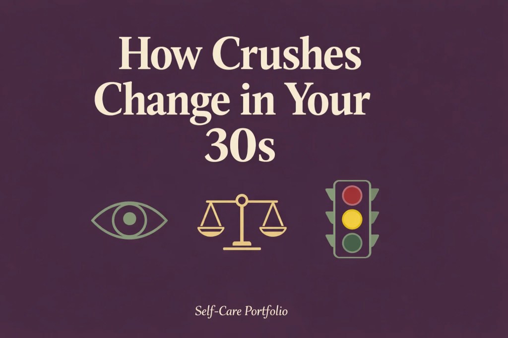 Plum infographic with cream text reading ‘How Crushes Change in Your 30s,’ featuring eye, balance scale, and yellow traffic light icons.